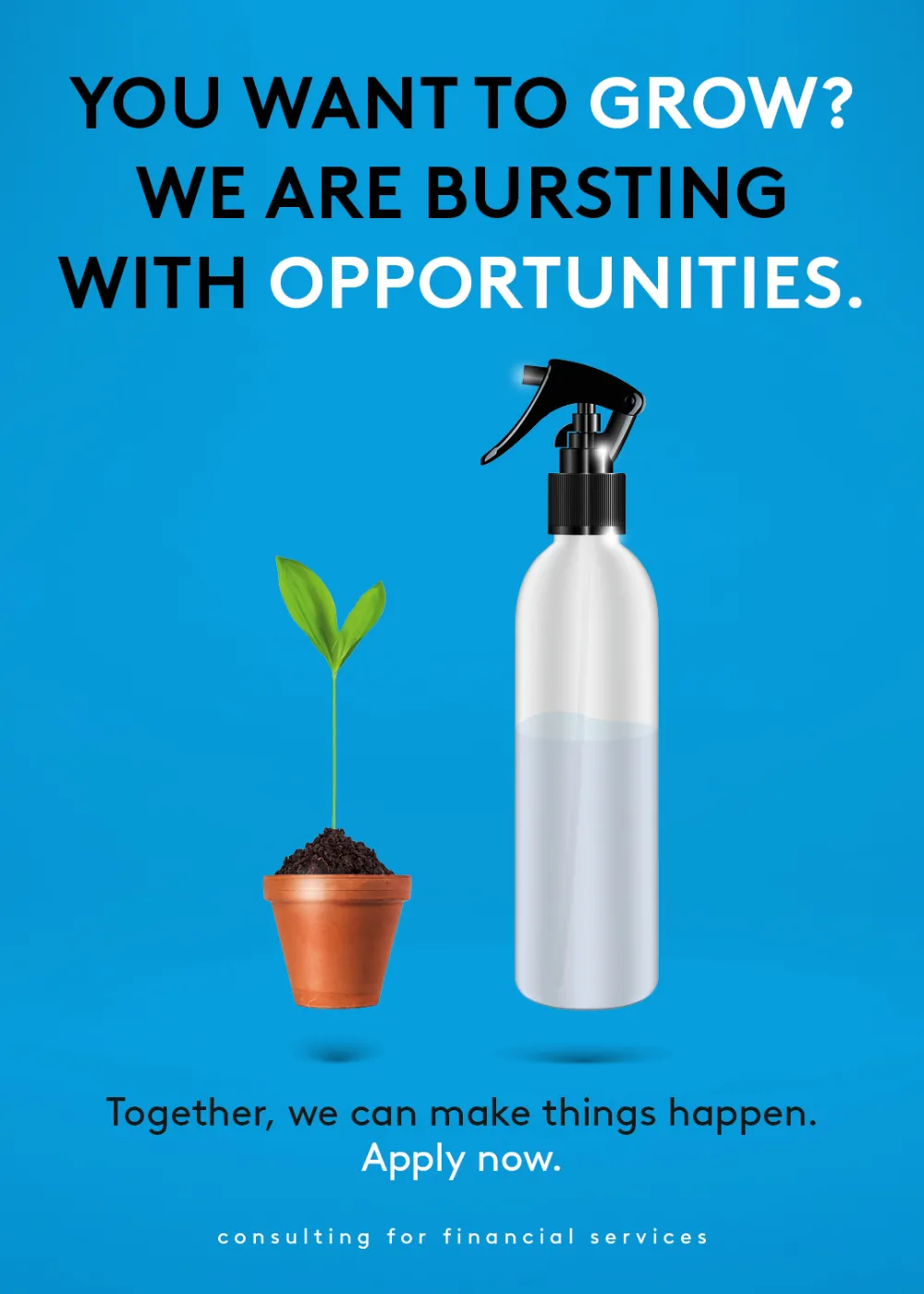 Oberhalb steht der Text "You want to grow? We are bursting with opportunities." Unterhalb des Texts befindet sich eine Pflanze und eine Sprühflasche.